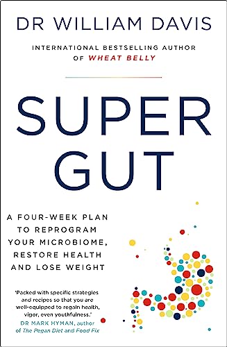 Dr Dr William Davis - Super Gut : A Four-Week Plan to Reprogram Your M image 1