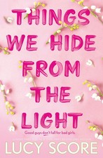 Lucy Score - Things We Hide From The Light : the Sunday Times bestsell image 1