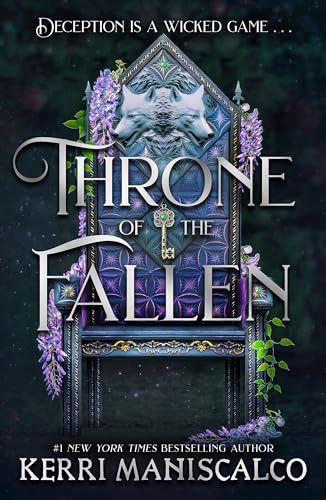 Kerri Maniscalco - Throne of the Fallen : the seriously spicy and addi image 1