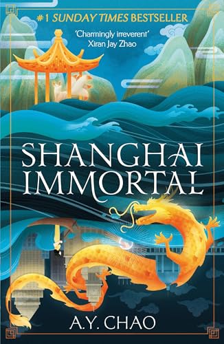 A.Y. Chao - Shanghai Immortal : A richly told romantic fantasy novel s image 1
