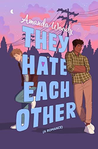 Amanda Woody - y Hate Each Other : A fake dating, enemies-to-lovers ro