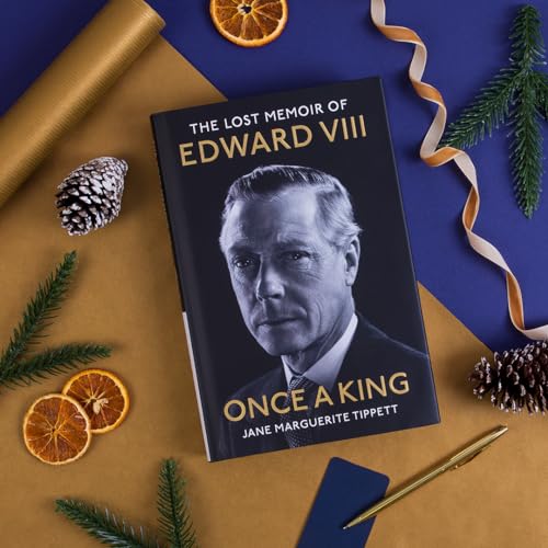 Jane Marguerite Tipp - Once a King : The Lost Memoir of Edward VIII - image 2