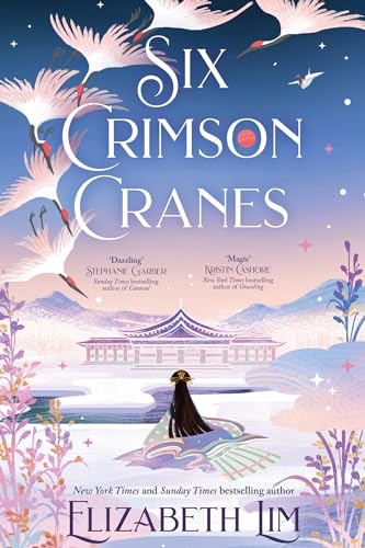 Elizabeth Lim - Six Crimson Cranes : Hodderscape Vault - book image 1