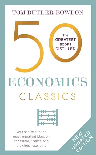 Tom Butler-Bowdon - 50 Economics Classics : Your shortcut to the most image 1