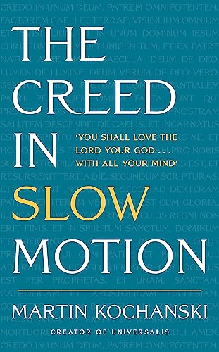 Martin Kochanski - Creed in Slow Motion : An exploration of faith, phr image 1