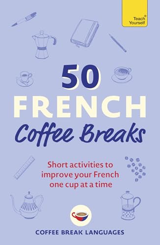 Coffee Break Languag - 50 French Coffee Breaks : Short activities to i image 1