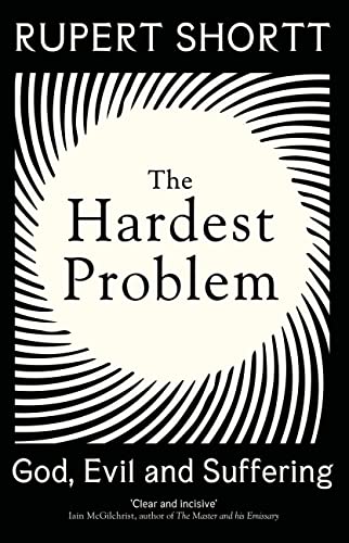 RUPERT SHORTT - Hardest Problem : God, Evil and Suffering - Hardback image 1