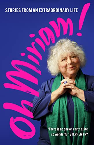 Miriam Margolyes - Oh Miriam! : Stories from an Extraordinary Life - H image 1