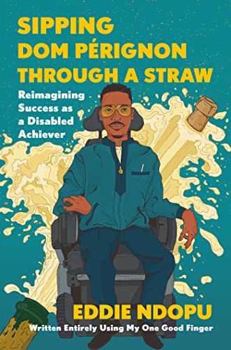 Eddie Ndopu - Sipping Dom Perignon Through A Straw - Hardback image 1
