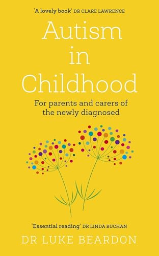 Luke Beardon - Autism in Childhood : For parents and carers of the new image 1