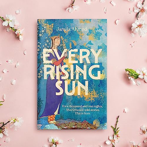 Jamila Ahmed - Every Rising Sun : For a thousand and one nights Shaher image 2