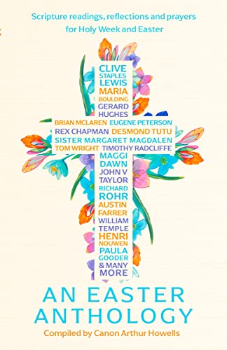 Arthur Howells - An Easter Anthology : Scripture readings, reflections image 1