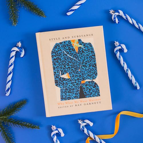Bay Garnett - Style and Substance : Why What We Wear Matters - Hardbac image 6