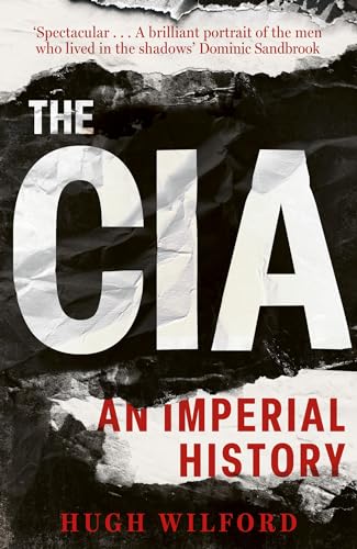 Hugh Wilford - CIA : An Imperial History - Hardback image 1