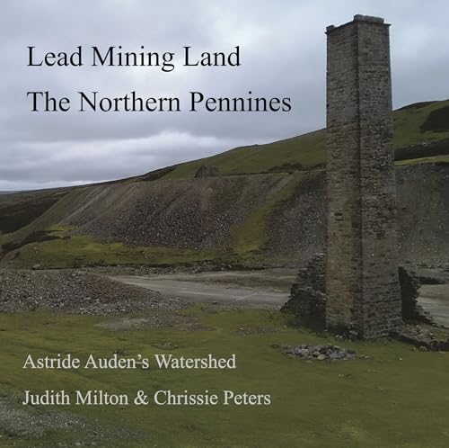 Chrissie Peters - Lead Mining Land the Northern Pennines : Astride Aud image 1