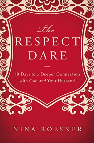 Nina Roesner - Respect Dare : 40 Days to a Deeper Connection with God image 1