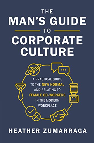Heather Zumarraga - Man's Guide to Corporate Culture : A Practical image 1