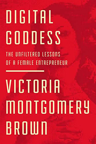 Victoria R. Montgome - Digital Goddess : The Unfiltered Lessons of a F image 1