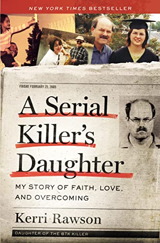 Kerri Rawson - A Serial Killer's Daughter : My Story of Faith, Lov image 1