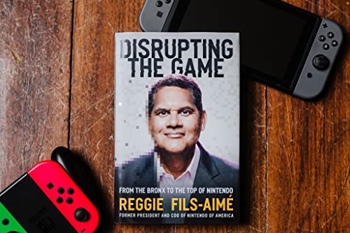 Reggie Fils-Aime - Disrupting the Game : From the Bronx to the Top of image 2