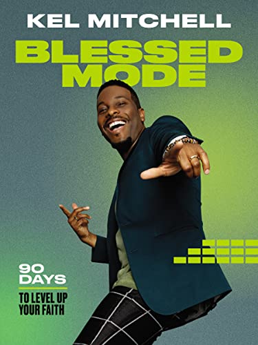 Kel Mitchell - Blessed Mode : 90 Days to Level Up Your Faith - Hardbac image 1