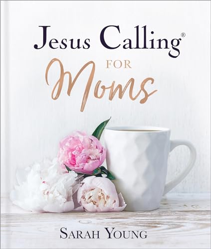 Sarah Young - Jesus Calling for Moms : Devotions for Strength, Comfort image 1