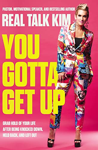 Kimberly Jones - You Gotta Get Up : Grab Hold of Your Life After Being image 1