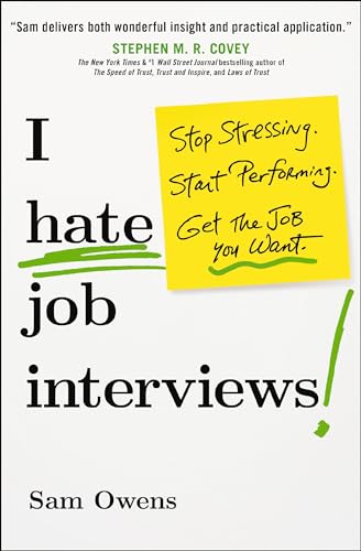 Sam Owens - I Hate Job Interviews : Stop Stressing. Start Performing. image 1