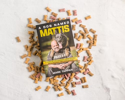 Mark Tappan - A Dog Named Mattis : 12 Lessons for Living Courageously, image 3