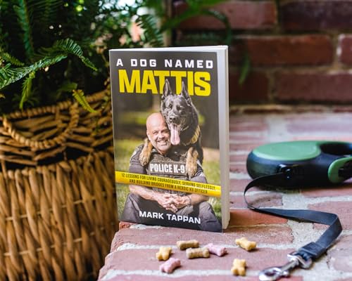 Mark Tappan - A Dog Named Mattis : 12 Lessons for Living Courageously, image 4