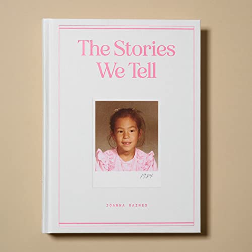Joanna Gaines - Stories We Tell : Every Piece of Your Story Matters - image 2