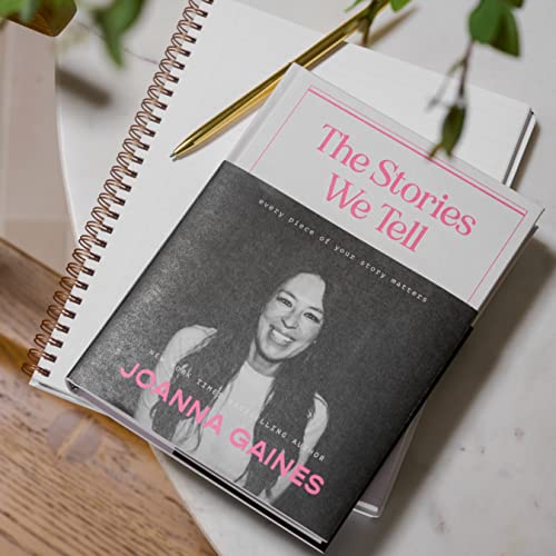 Joanna Gaines - Stories We Tell : Every Piece of Your Story Matters - image 4