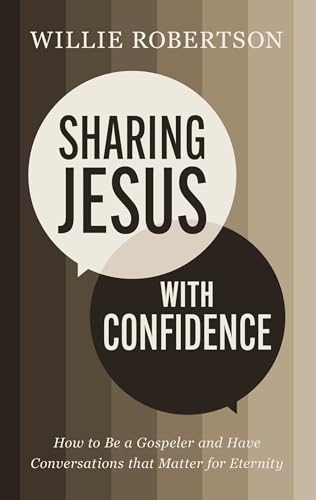 Willie Robertson - Sharing Jesus with Confidence : How to Be a Gospele image 1