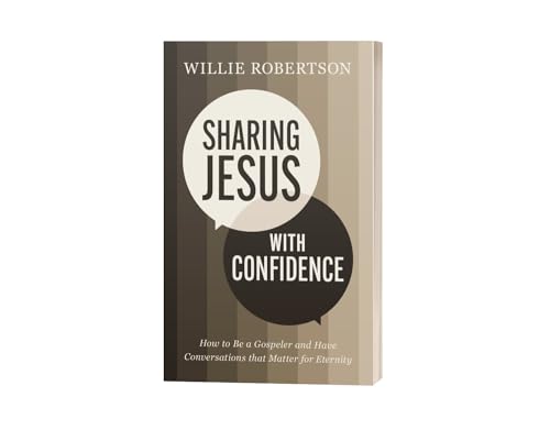 Willie Robertson - Sharing Jesus with Confidence : How to Be a Gospele image 2