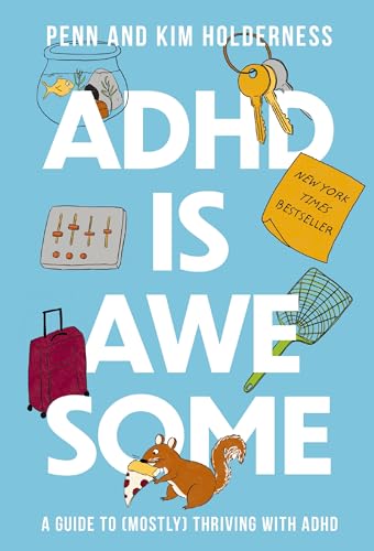 Edward MD Hallowell - ADHD is Awesome : A Guide To (Mostly) Thriving W image 1