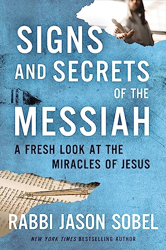 Rabbi Jason Sobel - Signs and Secrets of the Messiah : A Fresh Look at image 1