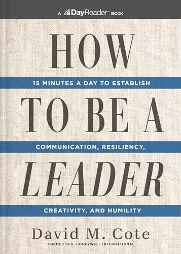 David M. Cote - How to Be a Leader : 15 Minutes a Day to Establish Com image 1