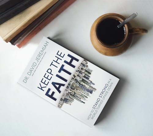 Dr.David Jeremiah - Keep the Faith : How to Stand Strong in a World Tu image 4