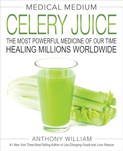 Anthony William - Medical Medium Celery Juice : The Most Powerful Medi image 1
