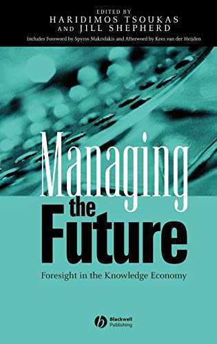 Managing the Future: Foresight in the Knowledge Economy