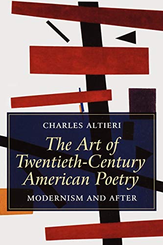 The Art of Twentieth-Century American Poetry: Modernism and After