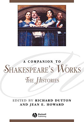 A Companion to Shakespeare's Works: The Histories