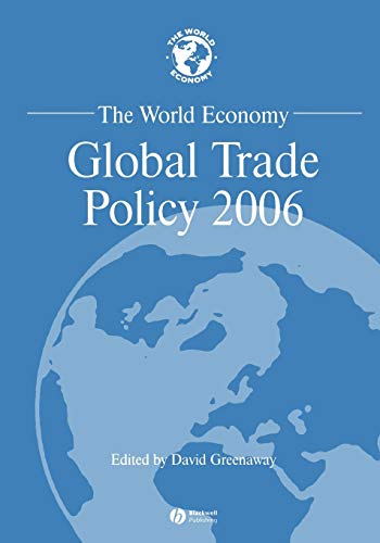 The World Economy: Global Trade Policy 2006