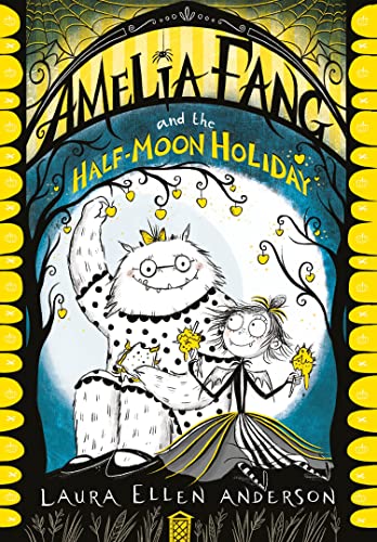 Laura Ellen Anderson - Amelia Fang and the Half-Moon Holiday - Paperba image 1