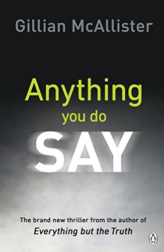 Gillian McAllister - Anything You Do Say : THE ADDICTIVE psychological image 1
