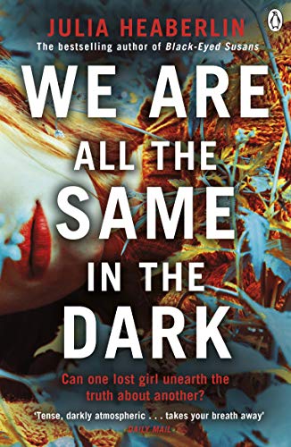 Julia Heaberlin - We Are All the Same in the Dark - Paperback image 1