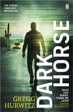 Gregg Hurwitz - Dark Horse : The pulse-racing Sunday Times bestseller image 1