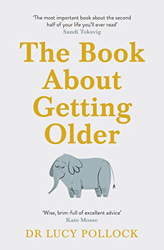 Lucy Pollock - Book About Getting Older : The essential comforting gui image 1