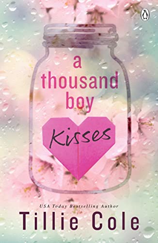 Tillie Cole - A Thousand Boy Kisses : The unforgettable love story and image 1