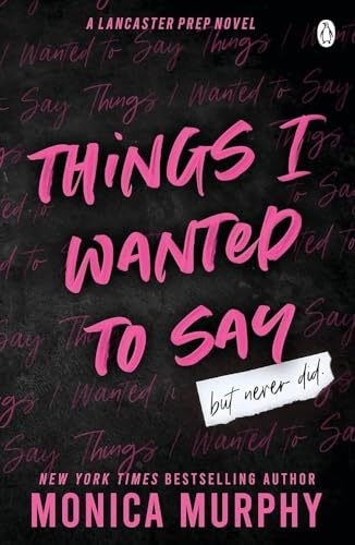 Monica Murphy - Things I Wanted To Say : The heart-pounding and darkly image 1